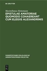 Book cover of Epistulae amatoriae quomodo cohaereant cum elegiis Alexandrinis by Maximilianus Heinemann