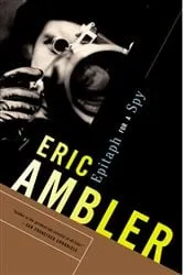 Book cover of Epitaph for a Spy by Eric Ambler