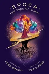 Book cover of Epoca: The Tree of Ecrof by Kobe Bryant
