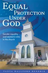 Book cover of Equal Protection Under God by Tanya Hallford Hendrix