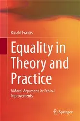 Book cover of Equality in Theory and Practice by Ronald Francis