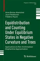Book cover of Equidistribution and Counting Under Equilibrium States in Negative Curvature and Trees by Anne Broise-Alamichel