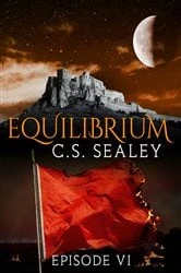 Book cover of Equilibrium: Episode 6 by CS Sealey