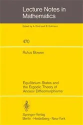Book cover of Equilibrium States and the Ergodic Theory of Anosov Diffeomorphisms by Unknown