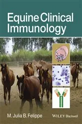 Book cover of Equine Clinical Immunology by M. Julia B. Felippe