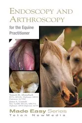 Book cover of Equine Endoscopy and Arthroscopy for the Equine Practitioner by Sameeh Abutarbush