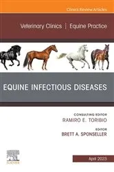 Book cover of Equine Infectious Diseases, An Issue of Veterinary Clinics of North America: Equine Practice, E-Book by Sponseller D.V.M., Ph.D., D.A.C.V.I.M., Brett A.