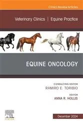 Book cover of Equine Oncology, An Issue of Veterinary Clinics of North America: Equine Practice, E-Book by Anna Hollis BVetMed DipACVIM DipECEIM MSc (Clin Onc) AFHEA MRCVS
