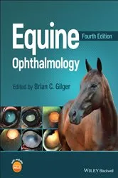 Book cover of Equine Ophthalmology (4th ed.) by Brian C. Gilger