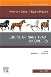 Book cover of Equine Urinary Tract Disorders, An Issue of Veterinary Clinics of North America: Equine Practice, E-Book by Divers DVM, DACVIM, DACVECC, Thomas J.
