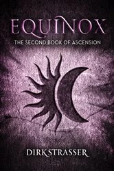 Book cover of Equinox: The Second Book of Ascension by Dirk Strasser