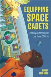 Book cover of Equipping Space Cadets by Emily Midkiff