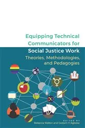 Book cover of Equipping Technical Communicators for Social Justice Work by Rebecca Walton