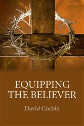 Book cover of Equipping the Believer by David Corbin