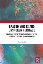 Book cover of Erased Voices and Unspoken Heritage by Zozan Balci