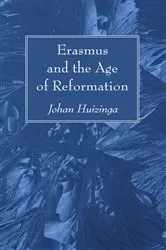 Book cover of Erasmus and the Age of Reformation by Unknown
