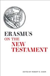 Book cover of Erasmus on the New Testament by Robert D. Sider