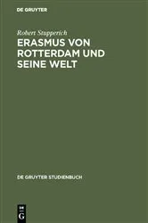 Book cover of Erasmus von Rotterdam und seine Welt by Robert Stupperich