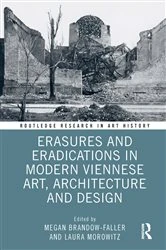 Book cover of Erasures and Eradications in Modern Viennese Art, Architecture and Design by Megan Brandow-Faller