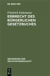Book cover of Erbrecht des Bürgerlichen Gesetzbuches by Friedrich Endemann