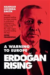 Book cover of Erdogan Rising by Hannah Lucinda Smith