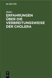 Book cover of Erfahrungen über die Verbreitungsweise der Cholera by Bidder