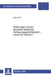 Book cover of Erfahrungen mit dem deutschen Modell der Verfassungsgerichtsbarkeit – Lehren fuer Vietnam? by Hao Vo Tri