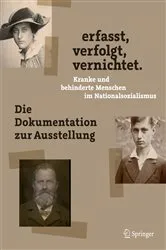 Book cover of erfasst, verfolgt, vernichtet. Kranke und behinderte Menschen im Nationalsozialismus by Frank Schneider