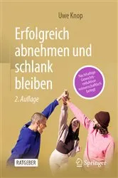 Book cover of Erfolgreich abnehmen und schlank bleiben (2nd ed.) by Uwe Knop