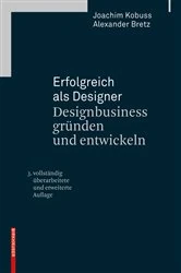 Book cover of Erfolgreich als Designer - Designbusiness gründen und entwickeln by Joachim Kobuss