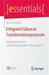 Book cover of Erfolgreich Führen in Transformationsprozessen by Heiko Miedlich