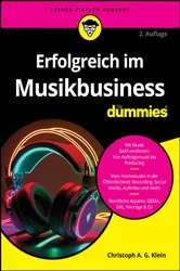 Book cover of Erfolgreich im Musikbusiness für Dummies (2nd ed.) by Christoph A. G. Klein