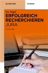 Book cover of Erfolgreich recherchieren - Jura (3rd ed.) by Ivo Vogel