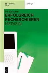 Book cover of Erfolgreich recherchieren - Medizin by Iris Reimann
