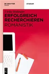 Book cover of Erfolgreich recherchieren – Romanistik by Ulrike Hollender