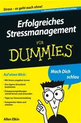Book cover of Erfolgreiches Stressmanagement für Dummies (3rd ed.) by Allen Elkin