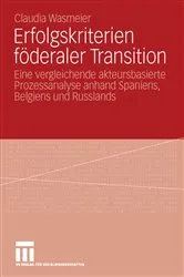 Book cover of Erfolgskriterien föderaler Transition by Claudia Wasmeier