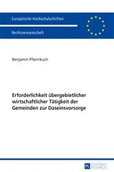 Book cover of Erforderlichkeit uebergebietlicher wirtschaftlicher Taetigkeit der Gemeinden zur Daseinsvorsorge by Unknown