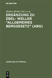 Book cover of Ergänzung zu Ebel- Weller “Allgemeines Berggesetz” (ABG) (2nd ed.) by Herbert Weller