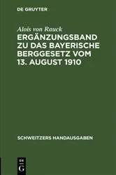 Book cover of Ergänzungsband zu Das Bayerische Berggesetz vom 13. August 1910 (2nd ed.) by Unknown