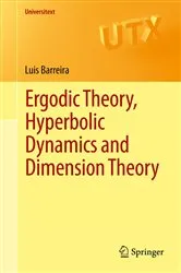 Book cover of Ergodic Theory, Hyperbolic Dynamics and Dimension Theory by Luís Barreira