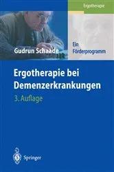 Book cover of Ergotherapie bei Demenzerkrankungen (3rd ed.) by Gudrun Schaade