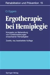 Book cover of Ergotherapie bei Hemiplegie (2nd ed.) by Ortrud Eggers