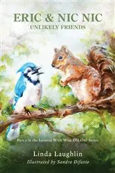 Book cover of Eric and Nic Nic, Unlikely Friends by Linda Laughlin