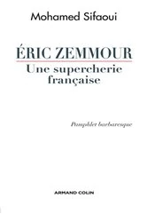 Book cover of Eric Zemmour, une supercherie française by Mohamed Sifaoui