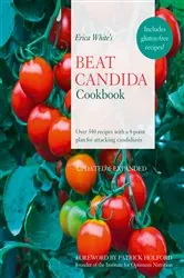 Book cover of Erica White’s Beat Candida Cookbook by Erica White