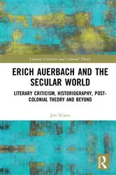 Book cover of Erich Auerbach and the Secular World by Jon Nixon
