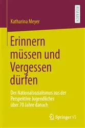 Book cover of Erinnern müssen und Vergessen dürfen by Katharina Meyer