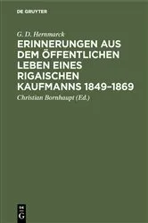 Book cover of Erinnerungen aus dem öffentlichen Leben eines Rigaischen Kaufmanns 1849–1869 by G. D. Hernmarck