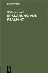 Book cover of Erklärung von Psalm 47 by Wilhelm Diehl